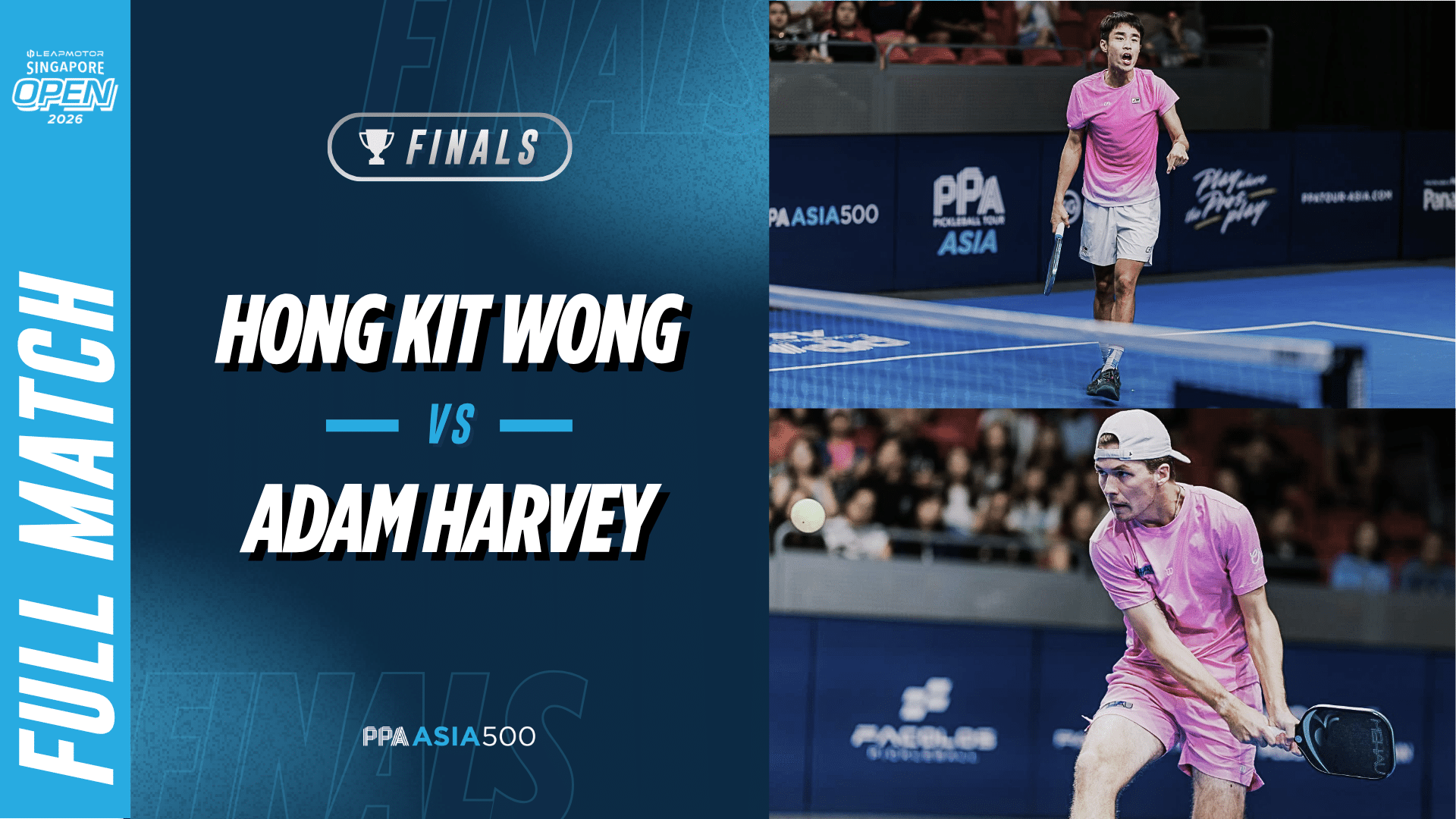 Hong Kit Wong vs Adam Harvey - Men's Singles Final | Leapmotor Singapore Open 2026