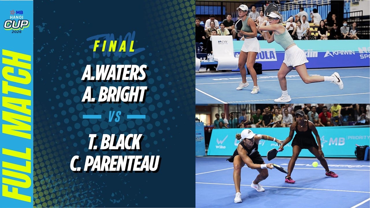  Waters/Bright vs Black/Parenteau - Women's Doubles Final | MB Hanoi Cup 2026